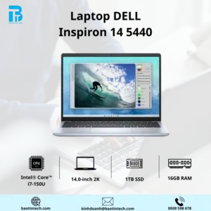 Laptop Dell Inspiron 14 5440 7-150U/ 16GB/ SSD 1TB/ MX570A 2GB/ 14 inch 2k/ Windows 11 Home/ Office HS24 365/ 1Y/ Xanh/ 71059084