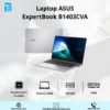 (NB) ASUS B1403CVA i7-1355U/ 16GD5/ 1T-SSD/ TPM/ 14.0FHD/ FP/ WF6E/ BT5/ 3C63WHr / W11H/ BALO/ WL_M/ 3Y-OSS/ XÁM Laptop ASUS ExpertBook B1403CVA i7-13620H
