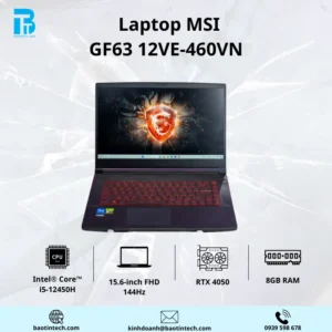 Laptop MSI GF63 12VE-460VN I5-12450H/ 8GB/ 512GB SSD/ RTX 4050/ 15.6INCH FHD 144HZ/ WIN11/ BLACK