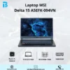 Laptop MSI Delta 15 A5EFK-094VN Laptop MSI Delta 15 A5EFK-094VN