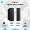 [P500SV-13420H006W] PC ASUS P500SV-13420H006W (CORE™ I5-13420H/8GB DDR5/512GB/180W/2Y)