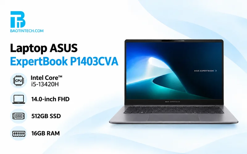Laptop ASUS ExpertBook P1403CVA i5 mỏng nhẹ cho văn phòng
