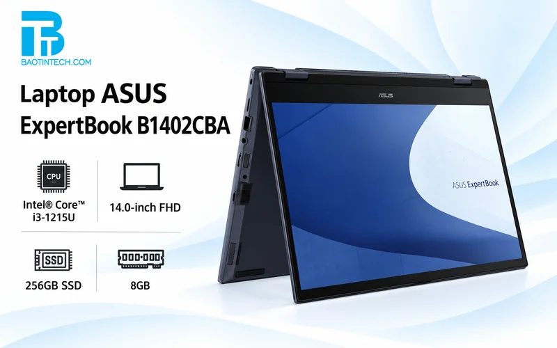 Laptop ASUS ExpertBook B1402CBA mỏng nhẹ bền bỉ cho doanh nghiệp