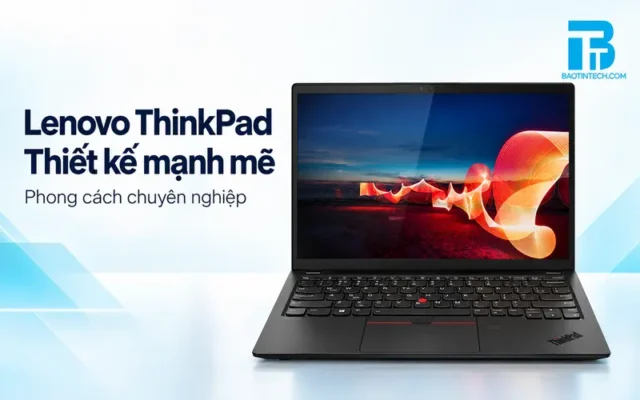 Laptop Lenovo ThinkPad thiết kế bản lề linh hoạt mở rộng góc màn hình