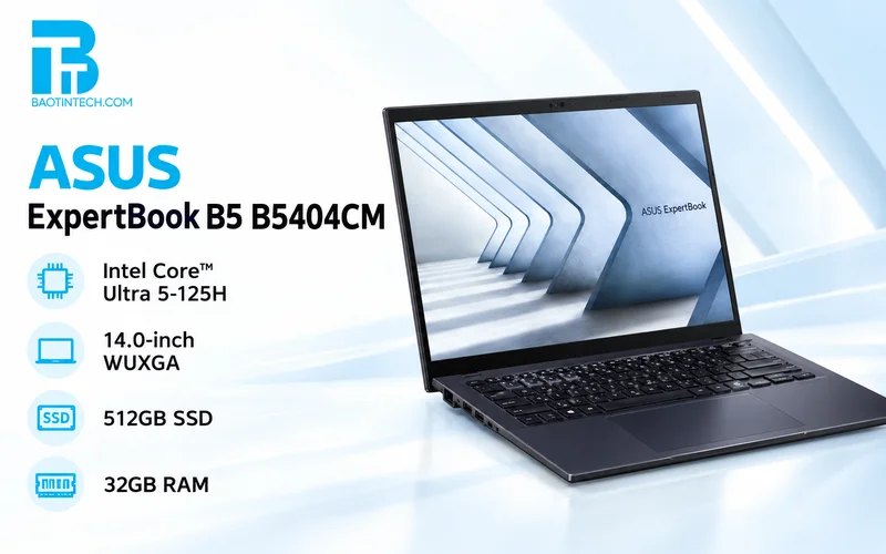 Laptop ASUS ExpertBook B5 B5404CM mỏng nhẹ bảo mật cao