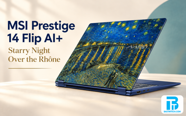 Laptop MSI Prestige 14 Flip AI+ 14T234-260VN tổng quan thiết kế gập xoay Starry Night Over the Rhône