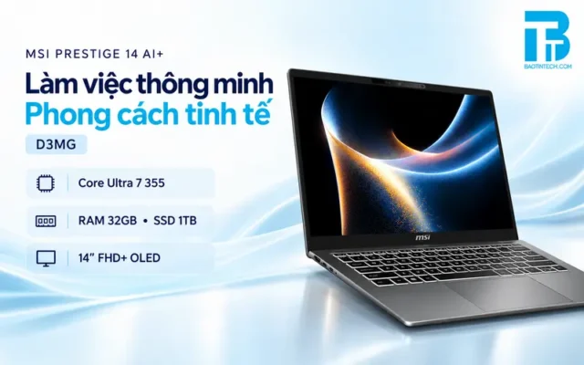 Tổng quan Laptop MSI Prestige 14 AI+ D3MG-022VN mỏng nhẹ cao cấp