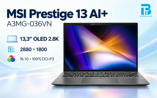 Màn hình OLED 2.8K sắc nét của laptop MSI Prestige 13 AI Plus