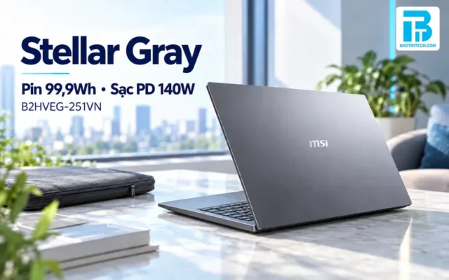 Thiết kế Stellar Gray và pin 99,9Wh của MSI PrestigePro 16 AI B2HVEG-251VN.
