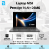 Laptop MSI Prestige 14 AI+ D3MG giữ nguyên thiết kế sang trọng