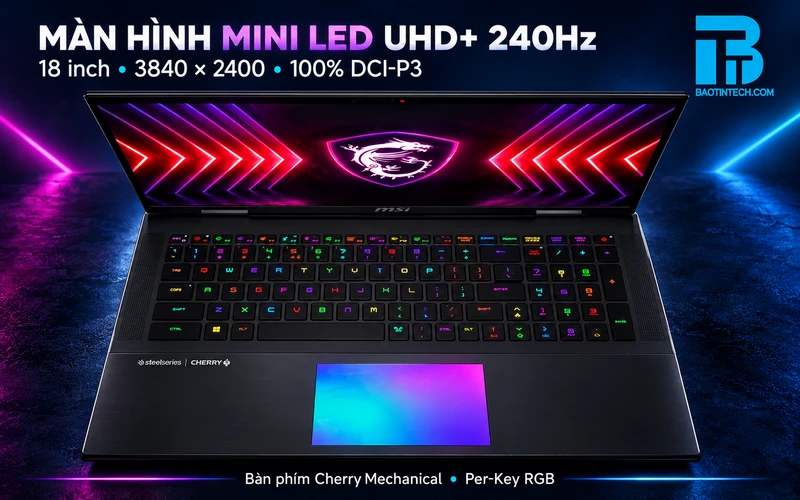 Không gian màn hình 18 inch MiniLED kết hợp bàn phím cơ Cherry Per-Key RGB trên MSI Titan 18 HX